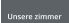 Unsere zimmer