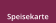 Speisekarte
