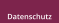 Datenschutz